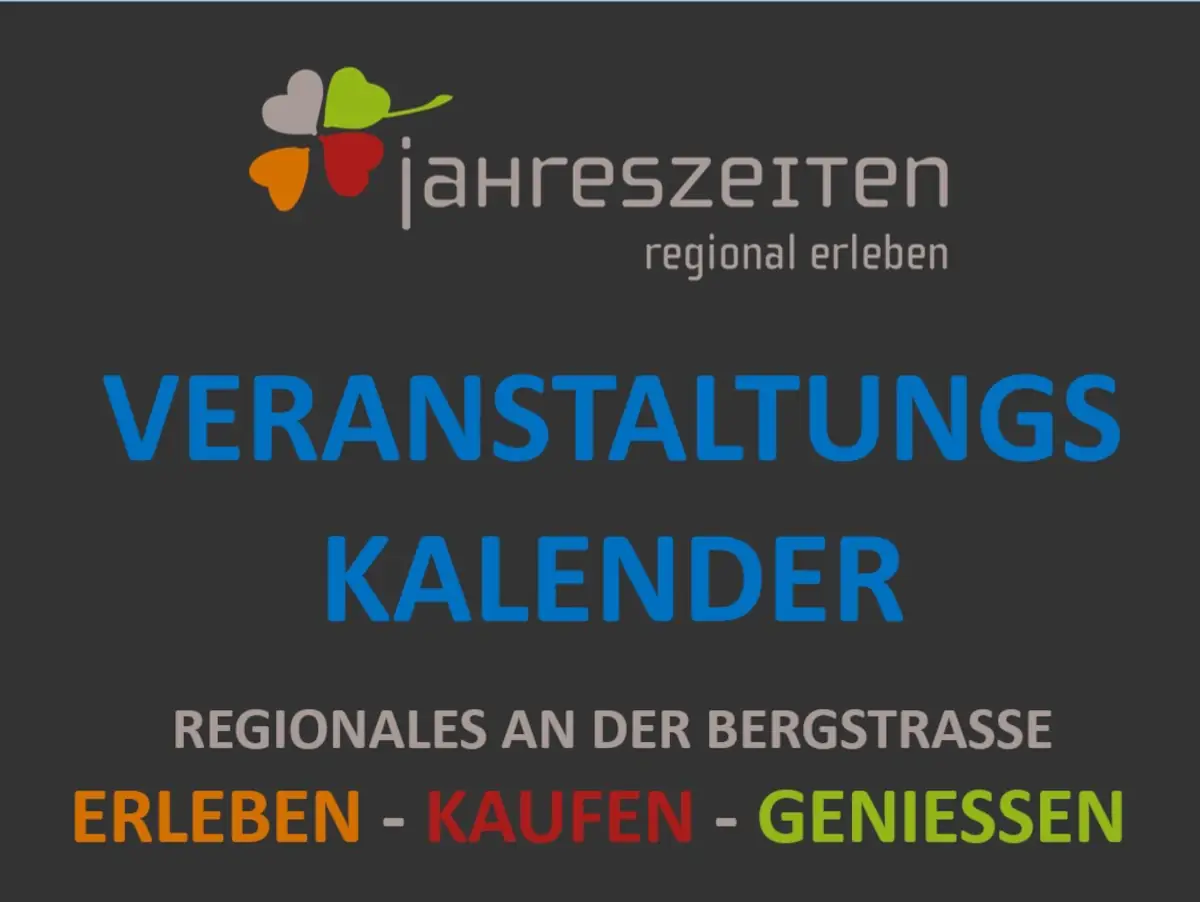 Jahreszeiten regional erleben - Veranstaltungskalender - Regionales an der Bergstraße - 2023