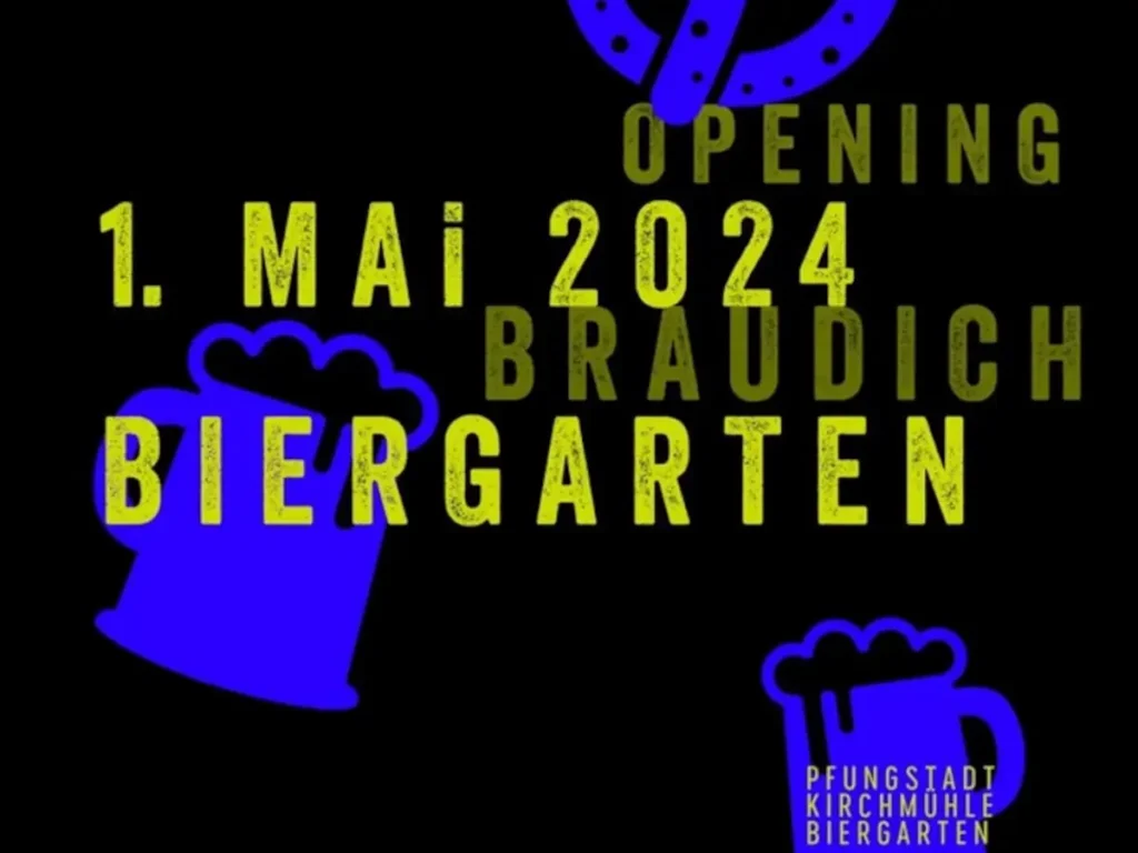 BrauDich - Pgungstadt - Biergarten Opening in der Kirchmühle
